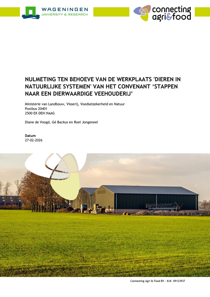 Nulmeting ten behoeve van de werkplaats Dieren in Natuurlijke Systemen van het convenant Stappen naar een dierwaardige veehouderij